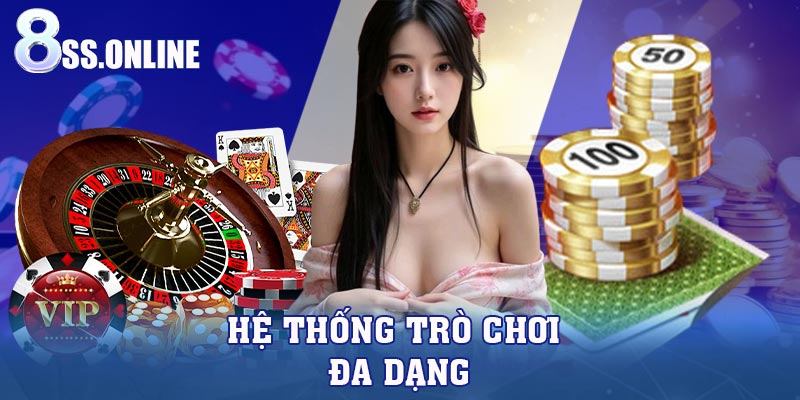 Hệ thống trò chơi đa dạng 