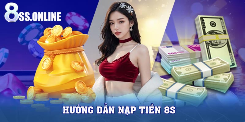 Hướng dẫn nạp tiền 8S