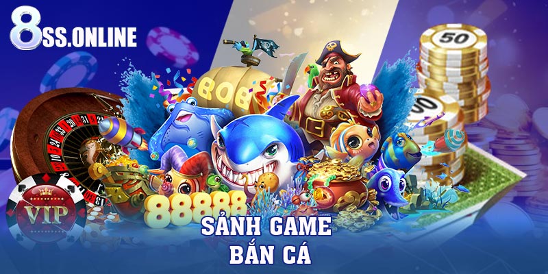 Sảnh game bắn cá