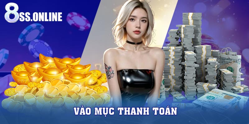 Vào mục thanh toán